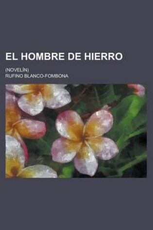Cover of El Hombre de Hierro; (Novelin)