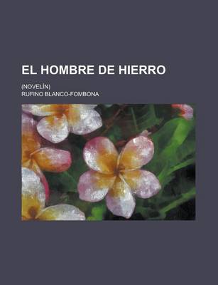 Book cover for El Hombre de Hierro; (Novelin)