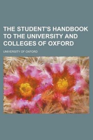 Cover of The Student's Handbook to the University and Colleges of Oxford