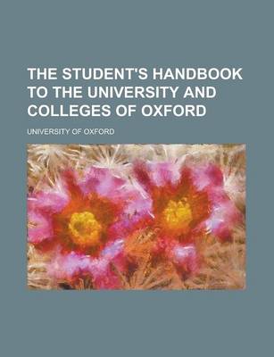 Book cover for The Student's Handbook to the University and Colleges of Oxford