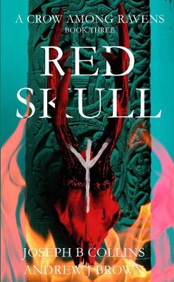 Book cover for A Crow Among Ravens Book Three : Red Skull