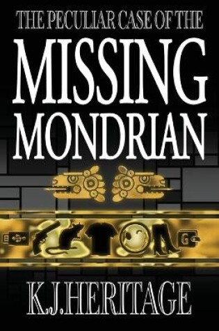 Cover of The Peculiar Case of the Missing Mondrian