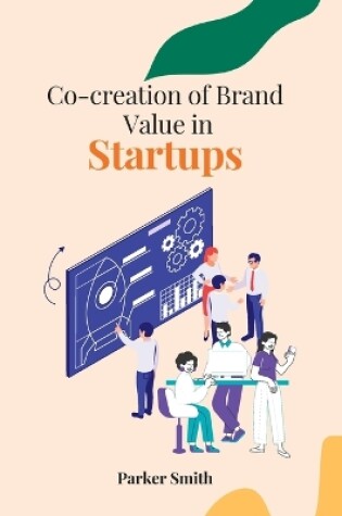 Cover of Co-creation of Brand Value in Startups