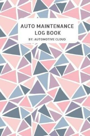 Cover of Auto maintenance Log Book
