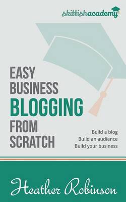 Book cover for Easy Business Blogging from Scratch