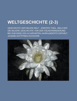 Book cover for Weltgeschichte; Geschichte Der Neuen Welt