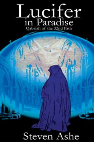 Cover of Lucifer In Paradise: Qabalah Of The 32Nd Path