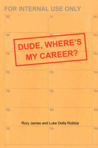 Cover of Dude, Where's My Career?