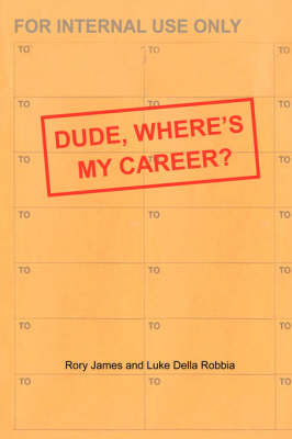 Book cover for Dude, Where's My Career?