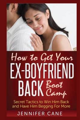 Book cover for How to Get Your Ex-Boyfriend Back Boot Camp