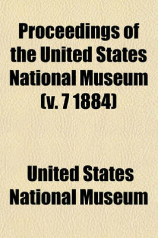 Cover of Proceedings of the United States National Museum (V. 7 1884)