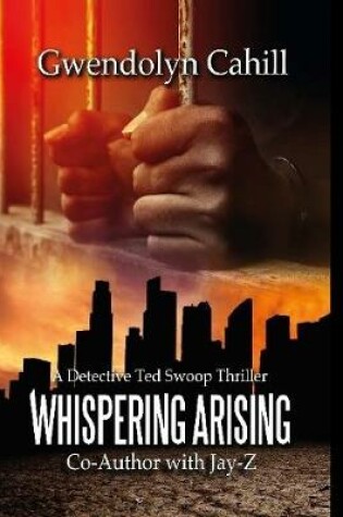 Cover of Whispering Arising: A Detective Ted Swoop Thriller