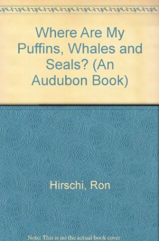 Cover of Where Are My Puffins, Whales, and Seals?