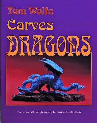 Book cover for Tom Wolfe Carves Dragons