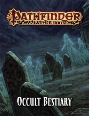 Book cover for Pathfinder Campaign Setting: Occult Bestiary