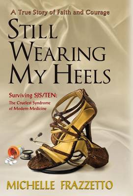 Book cover for Still Wearing My Heels - A True Story of Faith and Courage