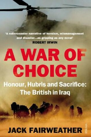 Cover of A War of Choice: Honour, Hubris and Sacrifice