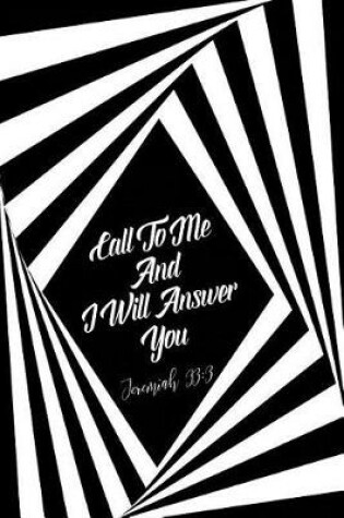 Cover of Call to Me, and I Will Answer You