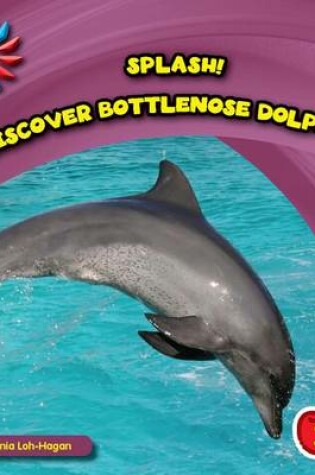 Cover of Discover Bottlenose Dolphins