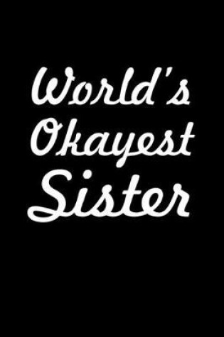 Cover of World's okayest sister