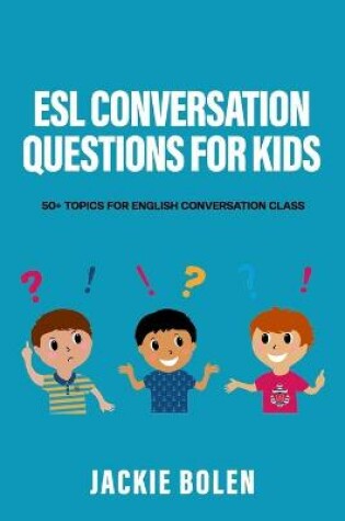Cover of ESL Conversation Questions for Kids