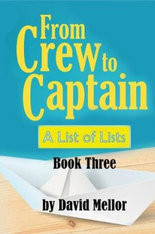 Cover of From Crew to Captain: A List of Lists (Book 3)