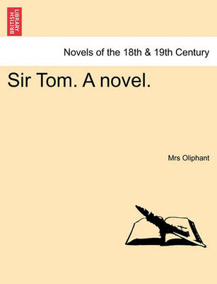 Book cover for Sir Tom. a Novel.