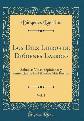 Book cover for Los Diez Libros de Diogenes Laercio, Vol. 1