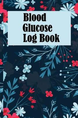 Book cover for Blood Glucose Log Book