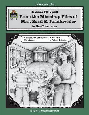 Book cover for A Guide for Using from Mixed Up Files of Mrs. Basil E. Frankweiler in the Classroom