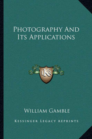 Cover of Photography and Its Applications Photography and Its Applications