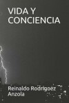 Book cover for Vida Y Conciencia