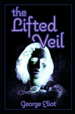 Cover of The Lifted Veil Annotated Book With Teacher Edition