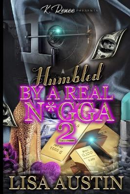 Book cover for Humbled by a Real N*gga 2