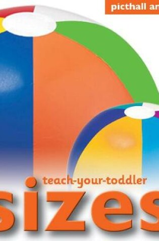 Cover of Teach Your Toddler: Sizes