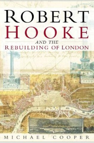 Cover of Robert Hooke and the Rebuilding of London