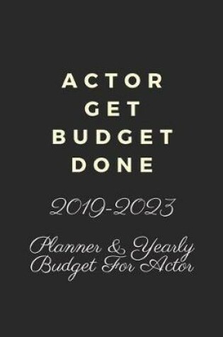 Cover of Actor Get Budget Done