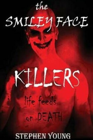 Cover of The Case of the SMILEY FACE KILLERS