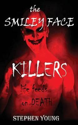 Book cover for The Case of the SMILEY FACE KILLERS