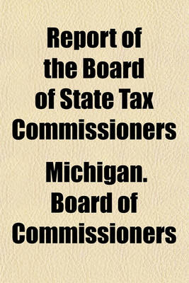 Book cover for Report of the Board of State Tax Commissioners