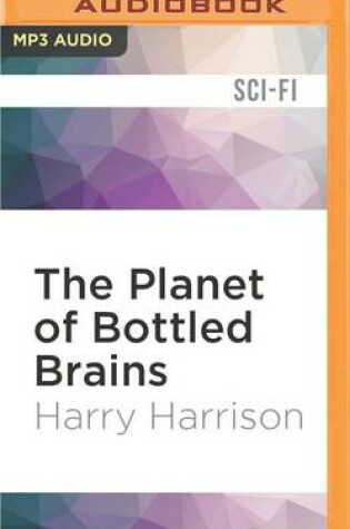 Cover of The Planet of Bottled Brains