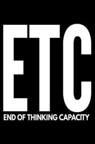 Cover of ETC End of Thinking Capacity