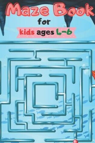 Cover of Maze Book for kids ages 4-6
