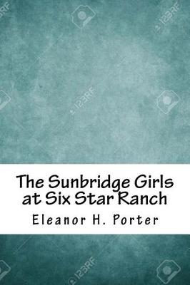 Book cover for The Sunbridge Girls at Six Star Ranch