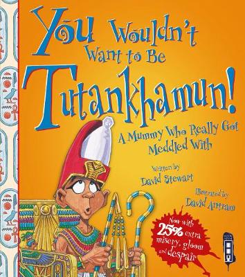 Cover of You Wouldn't Want To Be Tutankhamun!