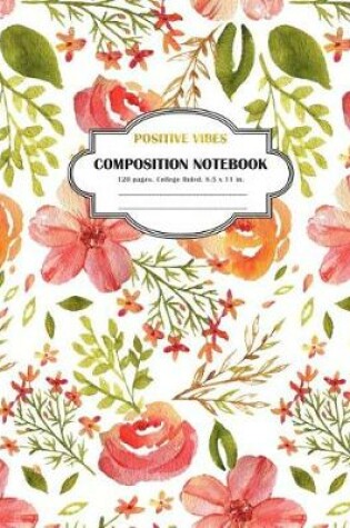 Cover of Composition Notebook Positive Vibes