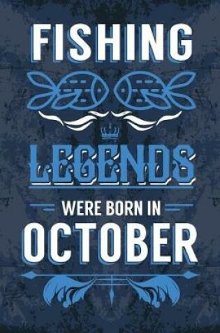 Cover of Fishing Legends Were Born In October