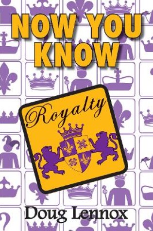 Cover of Now You Know Royalty