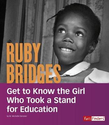 Book cover for Ruby Bridges: Get to Know the Girl Who Took a Stand for Education (People You Should Know)