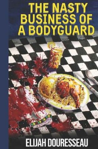 Cover of The Nasty Business of a Bodyguard